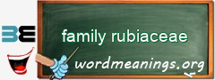 WordMeaning blackboard for family rubiaceae